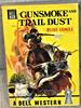 Gunsmoke and Trail Dust