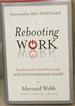 Rebooting Work, Transform How You Work in the Age of Entrepreneurship