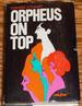Orpheus on Top