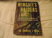 Wingate's raiders, an account of the fabulous adventure that raised the curtain on the battle for Burma