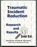 Traumatic Incident Reduction: Research and Results (2nd Edition)