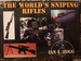 The World's Sniping Rifles: With Sighting Systems and Ammunition (Greenhill Military Manuals)