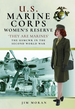 Us Marine Corps Women's Reserve: 'They Are Marines': Uniforms and Equipment in World War II