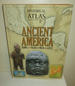 Historical Atlas of Ancient America: Olmec-Toltec-Maya-Aztec