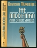 The Middleman and Other Stories