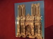 High Gothic. the Age of the Great Cathedrals