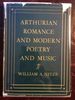 Arthurian Romance and Modern Poetry and Music