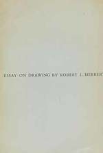 Essay on Drawing By Robert L. Herbert. [Limited Edition].