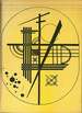 Wassily Kandinsky: Life and Work. (Signed By Peter Selz).