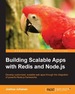 Building Scalable Apps With Redis and Node. Js