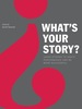 What's Your Story?