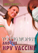 Young Women and the Hpv Vaccine