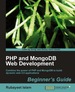 Php and Mongodb Web Development Beginner's Guide