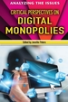 Critical Perspectives on Digital Monopolies