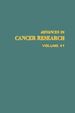 Advances in Cancer Research, Volume 41