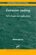 Extrusion Cooking: Technologies and Applications