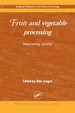Fruit and Vegetable Processing: Improving Quality