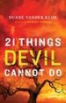 21 Things the Devil Cannot Do