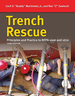 Trench Rescue: Principles and Practice to Nfpa 1006 and 1670
