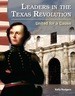 Leaders in the Texas Revolution: United for a Cause