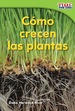 Cmo Crecen Las Plantas (How Plants Grow)