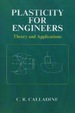 Plasticity for Engineers: Theory and Applications