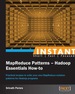 Instant Mapreduce Patterns-Hadoop Essentials How-to