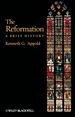 The Reformation: a Brief History