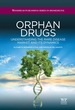 Orphan Drugs: Understanding the Rare Disease Market and Its Dynamics