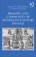 Memory and Community in Sixteenth-Century France