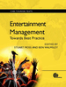 Entertainment Management: Towards Best Practice