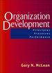 Organization Development: Principles, Processes, Performance