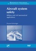 Aircraft System Safety: Military and Civil Aeronautical Applications