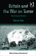 Britain and the War on Terror: Policy, Strategy and Operations