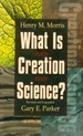 What is Creation Science? : Revised and Expanded