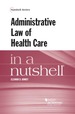 Kinney's Administrative Law of Health Care in a Nutshell