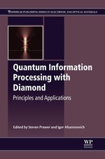 Quantum Information Processing With Diamond: Principles and Applications