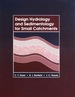 Design Hydrology and Sedimentology for Small Catchments