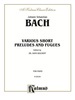 Various Short Preludes and Fugues: Piano Collection