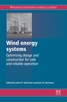 Wind Energy Systems: Optimising Design and Construction for Safe and Reliable Operation