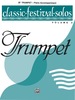 Classic Festival Solos-B-Flat Trumpet, Volume 2: Piano Accompaniment