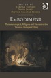 Embodiment: Phenomenological, Religious and Deconstructive Views on Living and Dying