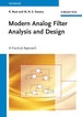 Modern Analog Filter Analysis and Design: a Practical Approach