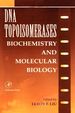 Dna Topoisomearases: Biochemistry and Molecular Biology: Biochemistry and Molecular Biology
