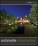 Sustainable Infrastructure: the Guide to Green Engineering and Design