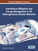 Interference Mitigation and Energy Management in 5g Heterogeneous Cellular Networks