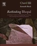 Rethinking Bhopal: a Definitive Guide to Investigating, Preventing, and Learning From Industrial Disasters