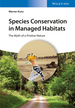 Species Conservation in Managed Habitats: the Myth of a Pristine Nature