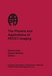 The Physics and Applications of Pet/Ct Imaging, Aapm Monograph #33