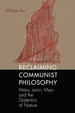 Reclaiming Communist Philosophy: Marx, Lenin, Mao, and the Dialectics of Nature